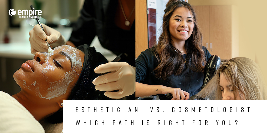 Esthetician versus cosmetologist, empire beauty school